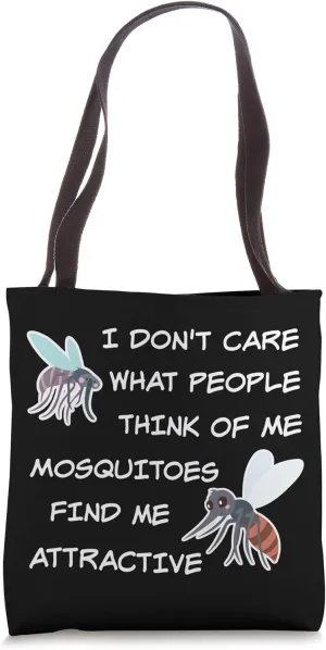 At Least Mosquitoes Find Me Attractive Camping Mosquito Tote Bag
