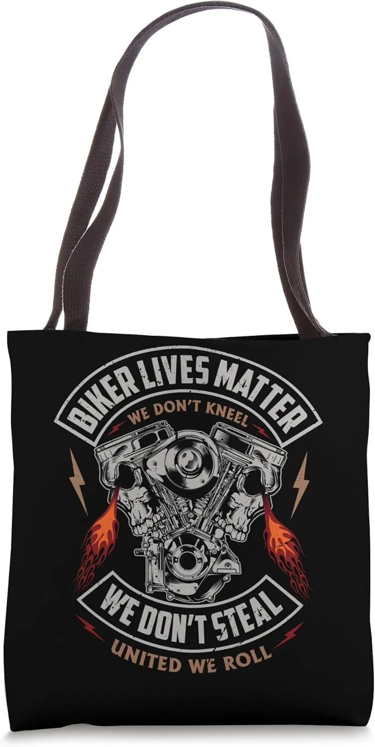 Biker Lives Matter We Don't Kneel We Don't Steal United We R Tote Bag