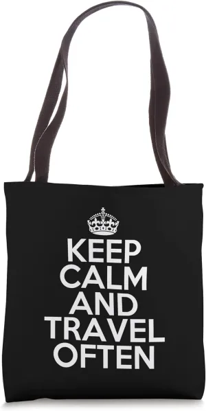 Funny Traveling Traveler Keep Calm and Travel Often Tote Bag
