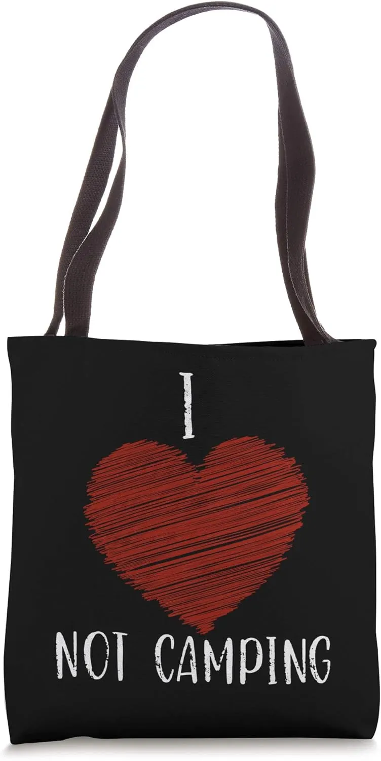 I Love Not Camping Tote Bag