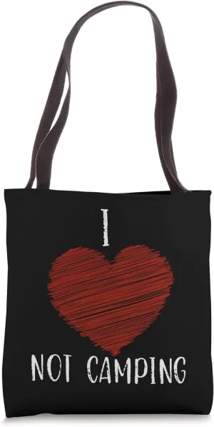 I Love Not Camping Tote Bag