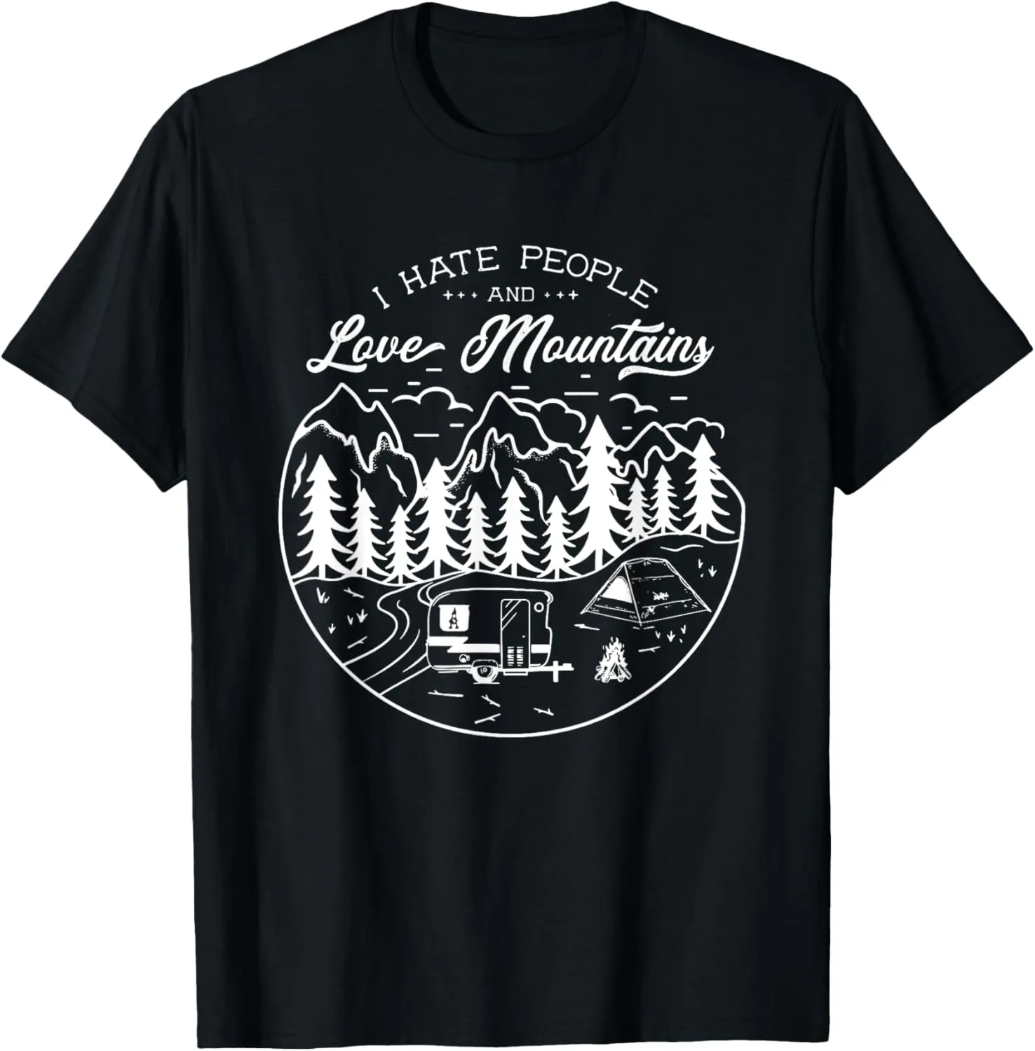 love mountains hate people camping hiking wilderness funny T-Shirt