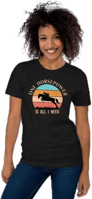 One Horsepower is All I Need Retro Horseback Riding Girl Funny Horse Rider Vintage Gift T-Shirt