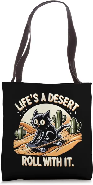 Skateboarding Cat in Desert | Life's a Desert, Roll With It! Tote Bag