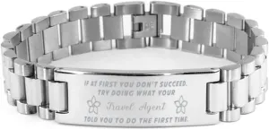 Travel Agent Bracelet, If at first you don't succeed, try doing what your athletic trainer told you to do the first time., Stainless Steel Courage Inspirational Wristband, Ladder Style