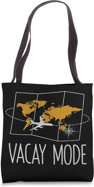 Vacay Mode Guest Tourist Visitor Traveler Traveling Vacation Tote Bag